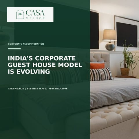 India's Corporate Guest House Model Is Evolving as Enterprises Rethink Employee Accommodation