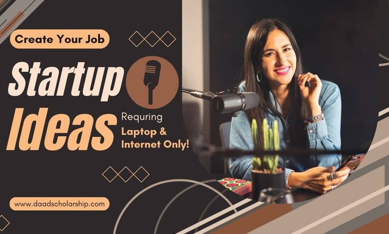 Create Your Job: 20 Start-up Ideas Requiring Laptop and Internet Connection