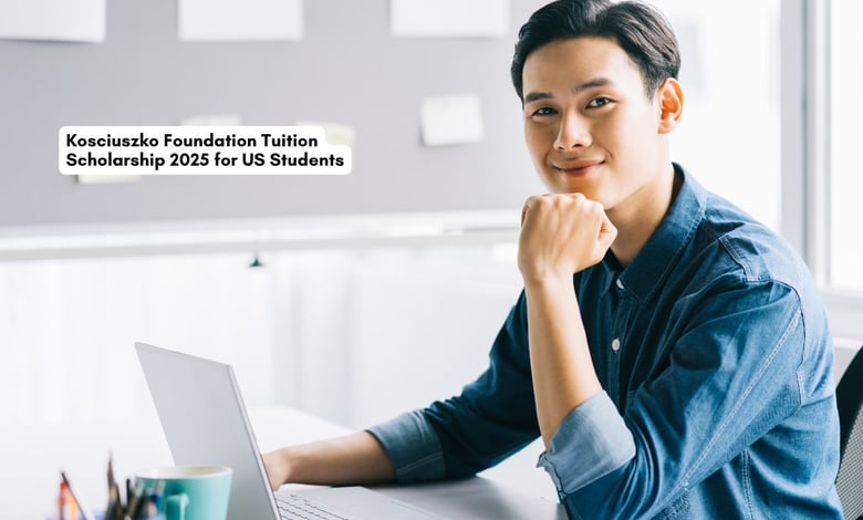 Kosciuszko Foundation Tuition Scholarship 2025 for Students from USA