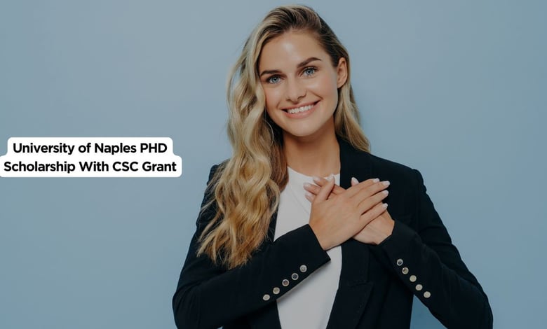 University of Naples PHD Scholarship With CSC Grant