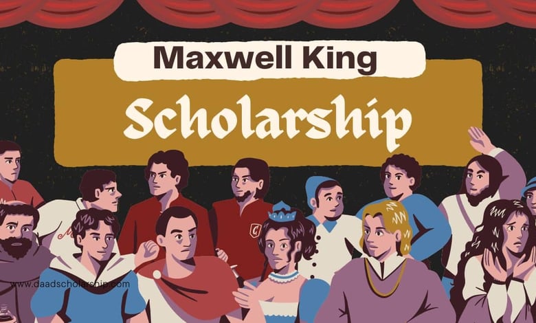Maxwell King Scholarship 2024 of $50,291