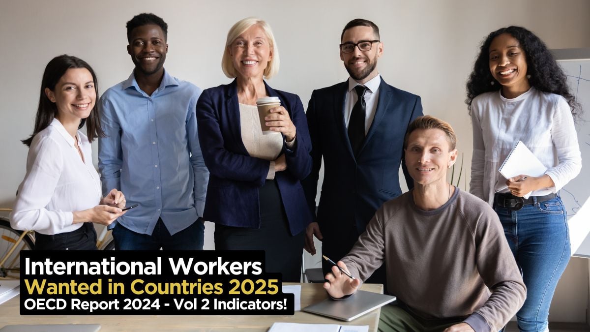 International Workers Wanted in These Countries in 2025 - OECD Report Released