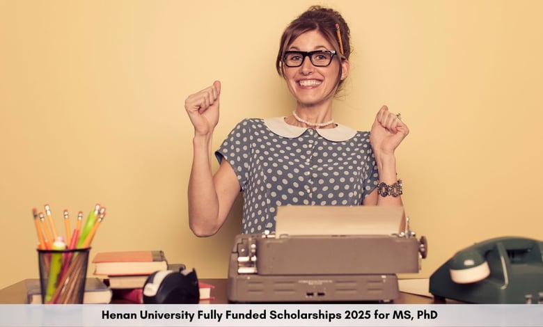Henan University Fully Funded Scholarships 2025 for MS, PhD