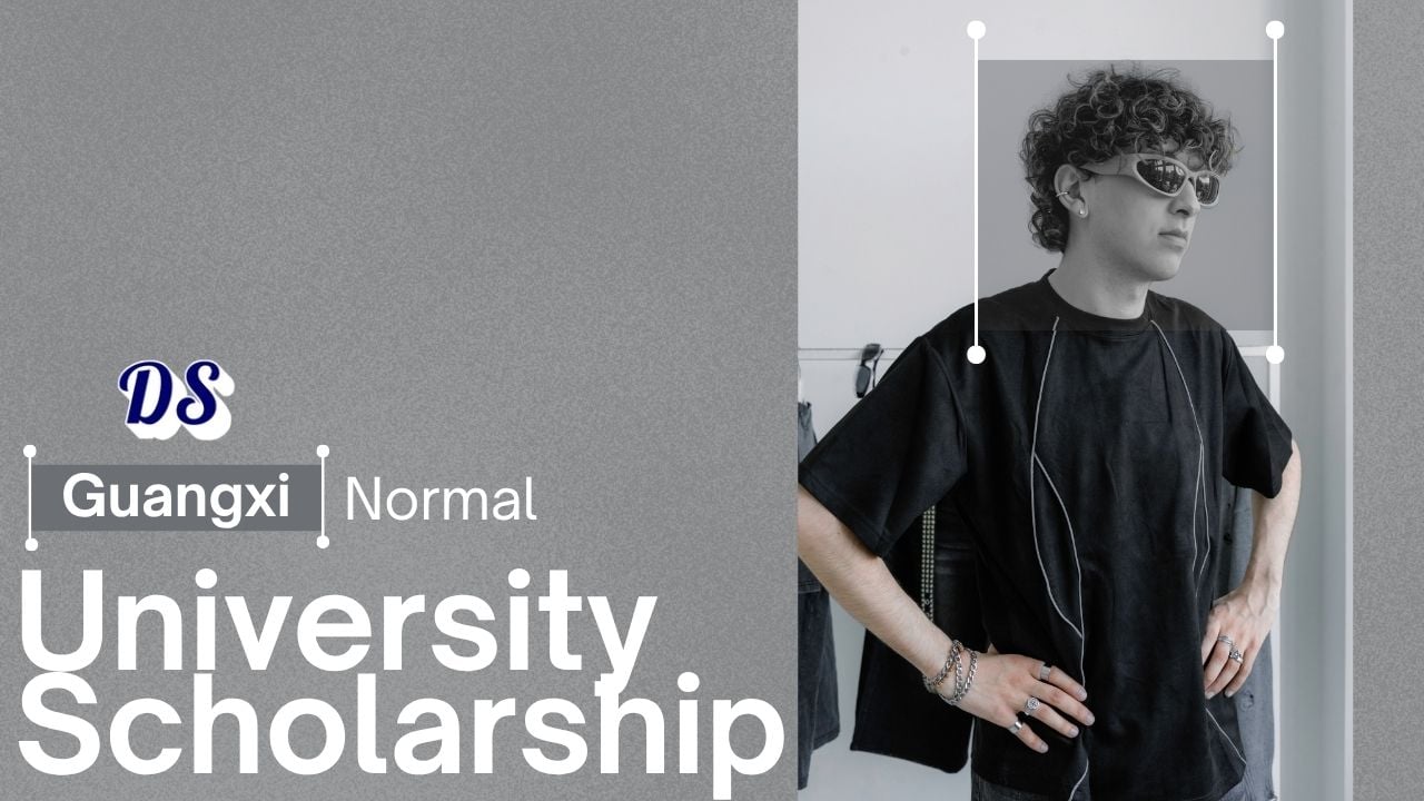 Guangxi Normal University Scholarships 2027 Open China Scholarship Council Project
