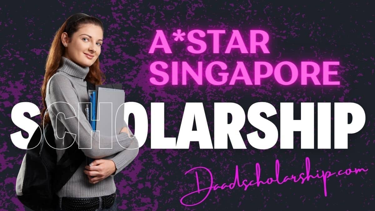 ASTAR Graduate Scholarship (AGS) 2024 in Singapore