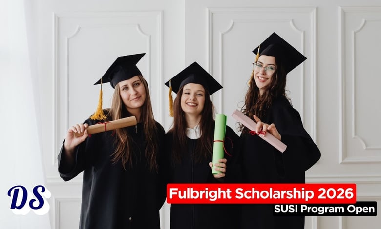 Fulbright SUSI Scholarship 2026 Application Window Open