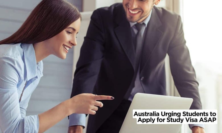 Australia Urges Students to Apply for 2025 Study Visa Immediately to Avoid Delays