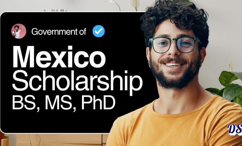Mexico Government Scholarships 2027 for Bachelor, Master, Phd Admissions