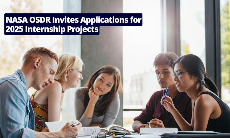 NASA OSDR Invites Applications for 2025 Internship Projects