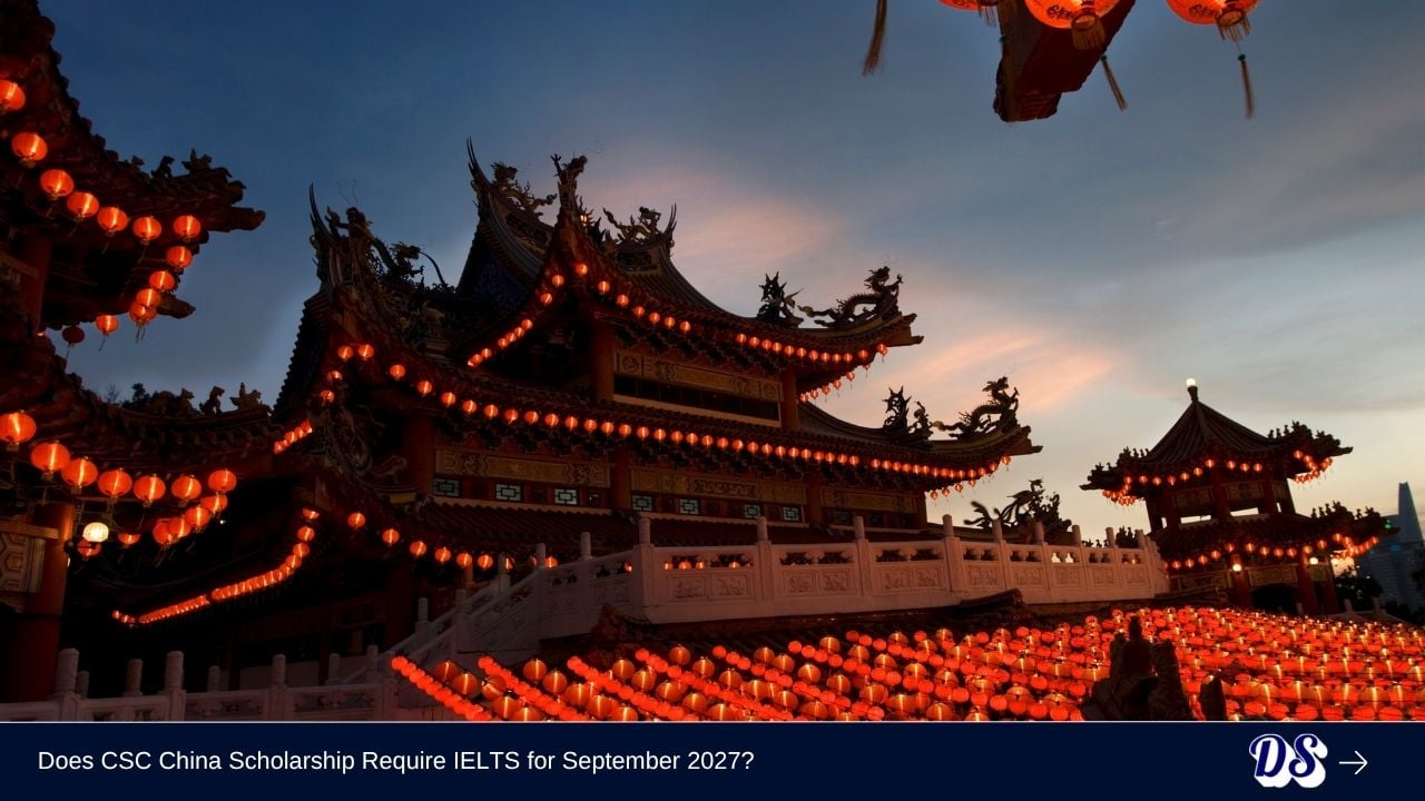 Does CSC China Scholarships Require IELTS for September 2027