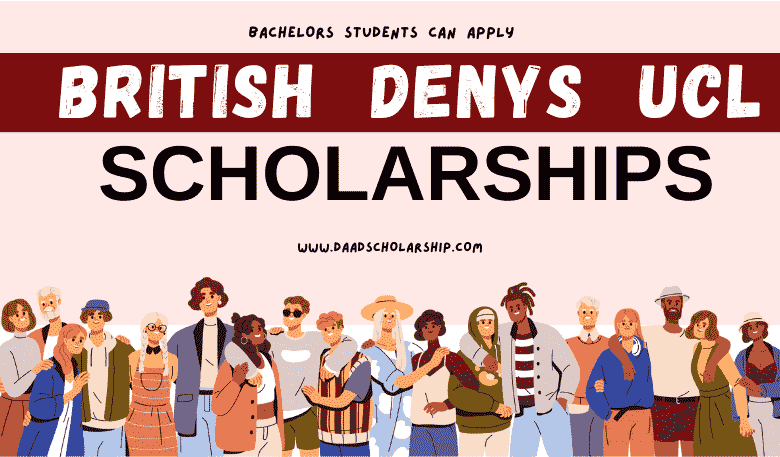 Denys Holland Scholarships 2024 Offering £9,000year at British UCL
