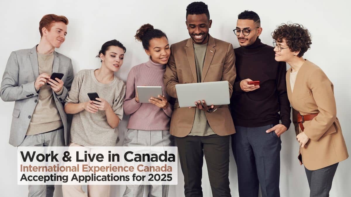 Work and Travel in Canada - IEC Pool Accepting Applications for 2025