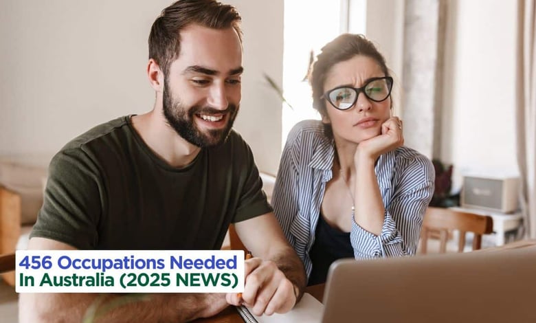 456 Occupations Required in Australia in 2025 via Core Skills Occupation List (CSOL)