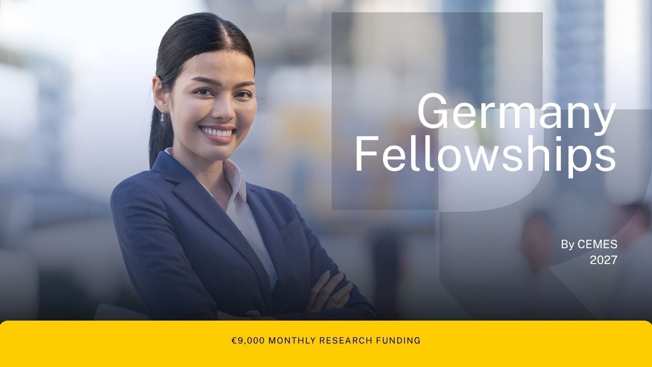 Germany CEMES International Fellowships 2026-2027 with €9,000 Monthly Research Funding