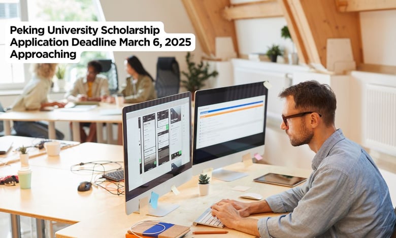 Peking University Scholarship Application Deadline March 6, 2025 Approaching