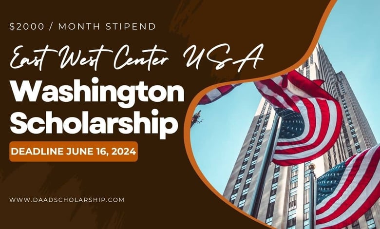 East-West Center Washington Young Professionals Scholarship 2024 - Stipend US$2000Month