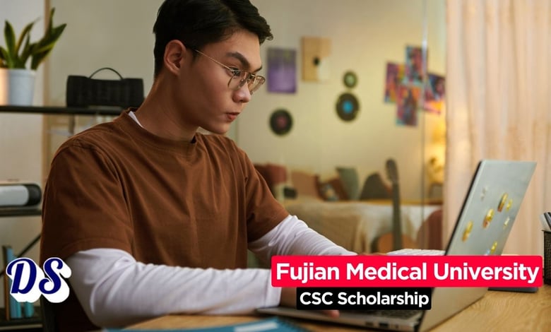 Fujian Medical University CSC Scholarship 2026 Open