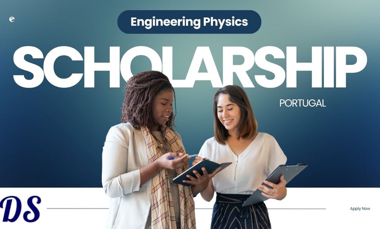 Engineering Physics Scholarships 2027 at Instituto Superior Técnico’s Loures Campus Portugal Open