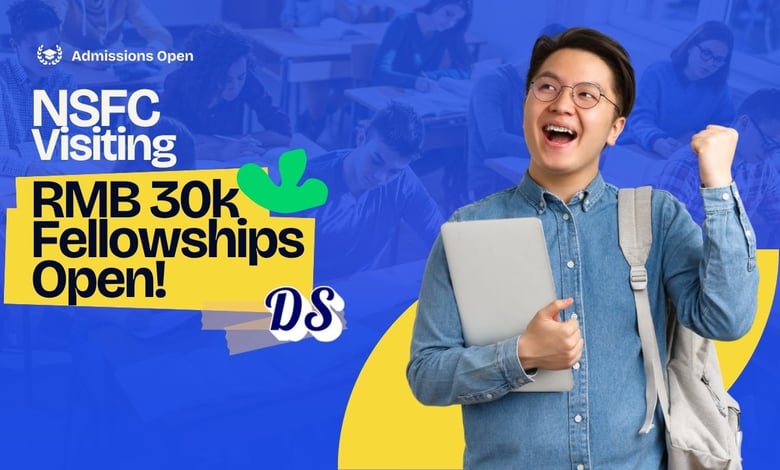 NSFC Invitational Visiting Fellowships 2027 Opens with RMB 300,000 Funding for European Researchers