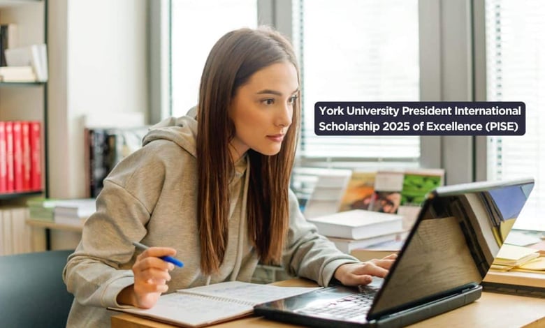 York University President International Scholarship 2025 of Excellence (PISE)