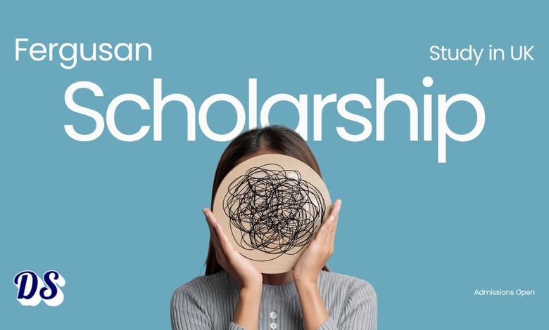 British Ferguson Scholarships 2026 with £22,500 Tuition Support and Living Funding