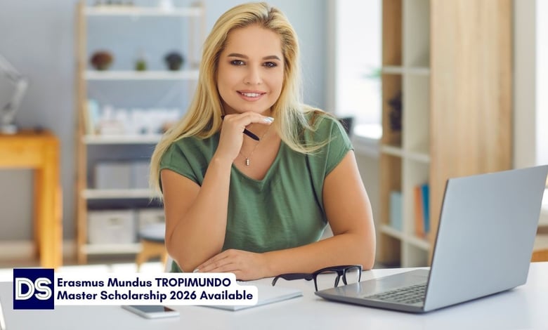 Erasmus Mundus TROPIMUNDO Master Scholarship 2026 Available