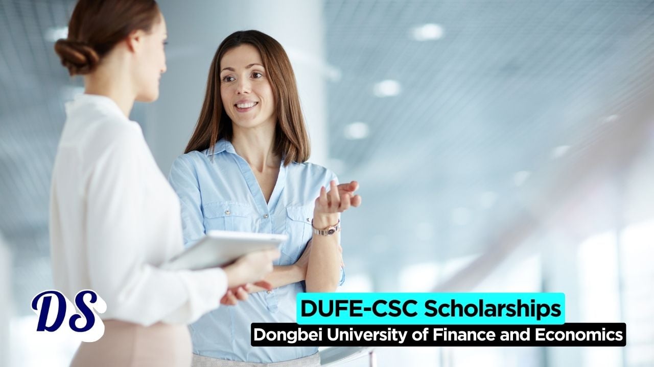 Dongbei University of Finance and Economics (DUFE) CSC Scholarships 2026 Inviting Foreigner Applicants