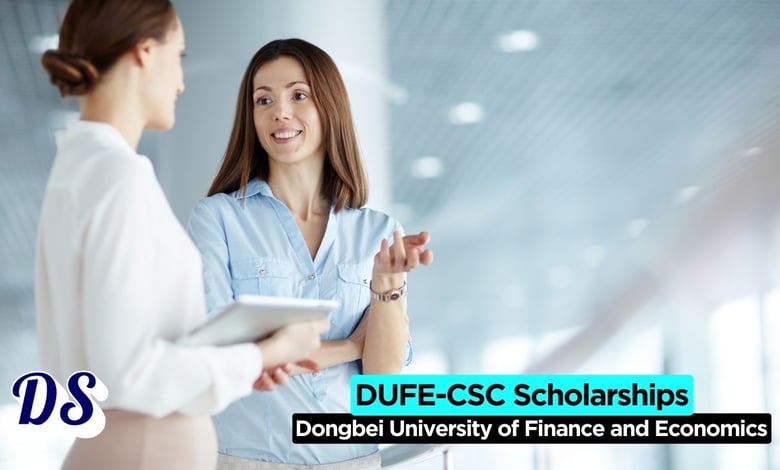 Dongbei University of Finance and Economics (DUFE) CSC Scholarships 2026 Inviting Foreigner Applicants