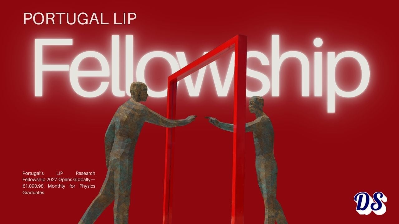 Portugal’s LIP Research Fellowship 2027 Opens Globally—€1,090.98 Monthly for Physics Graduates