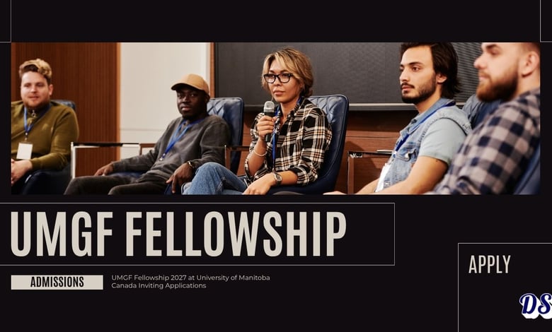 UMGF Fellowship 2027 at University of Manitoba Canada Inviting Applications