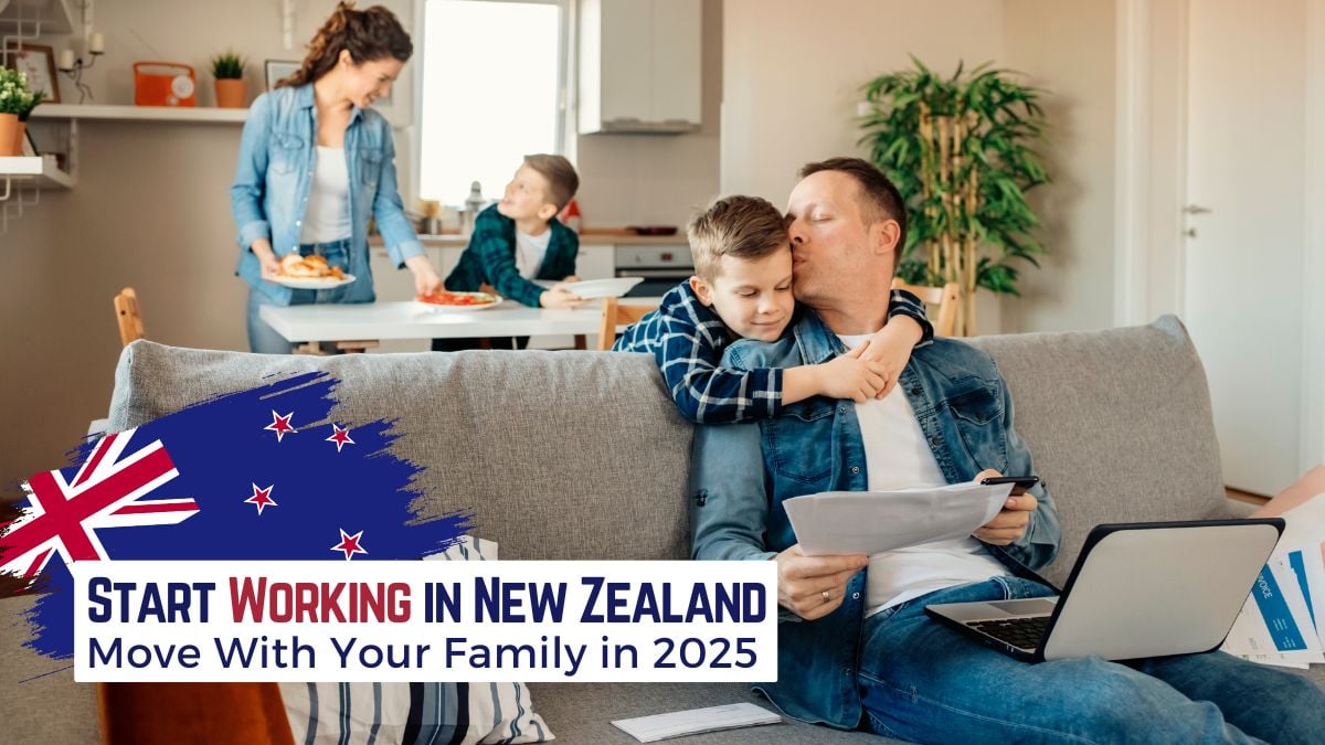 Move to New Zealand for Work With Family January 2025 Onwards