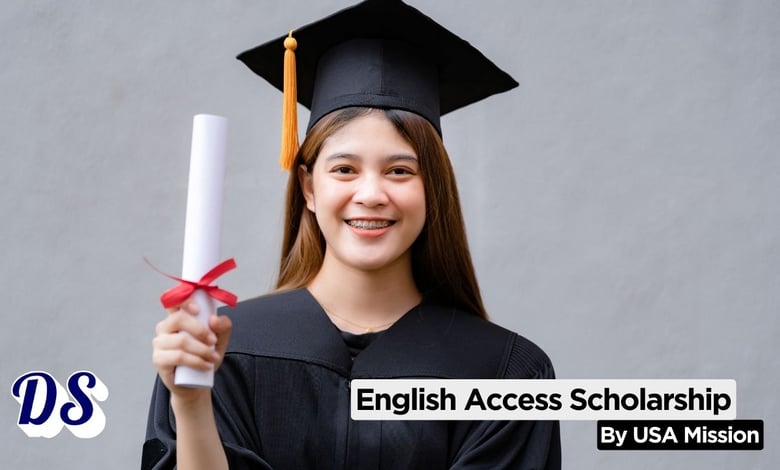 English Access Scholarship 2027-2028 by U.S. Mission Opens $80,000 Funding Call
