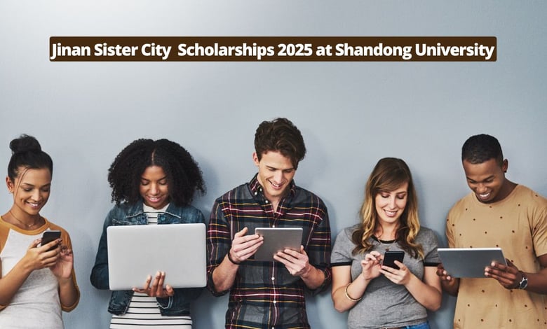 Jinan Sister City Fully-funded Scholarships 2025 at Shandong University