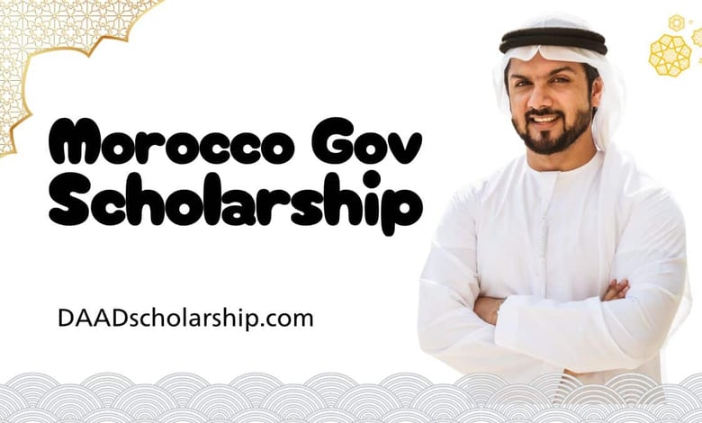 Moroccan Government Scholarships 2024 - Deadline May 10, 2024