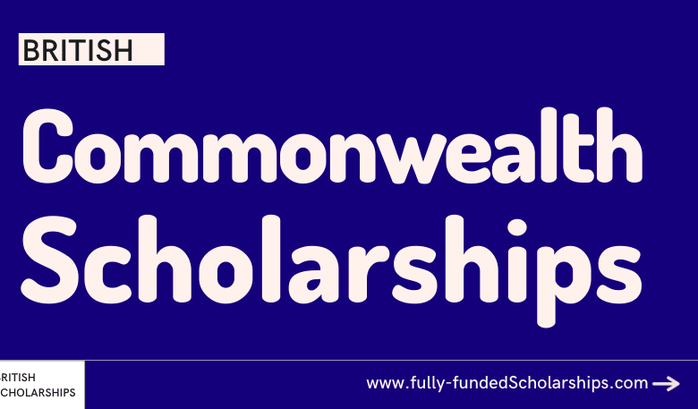 Commonwealth Scholarships for International Students