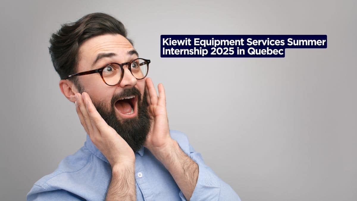 Kiewit Equipment Services Summer Internship 2026 in Quebec