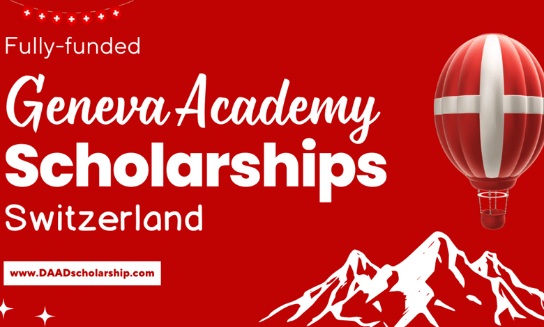 Geneva Academy Scholarship 2024-2025 in Switzerland