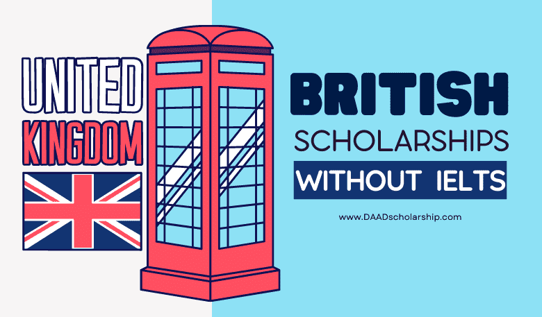 British Scholarships 2024 Without IELTS for International Students