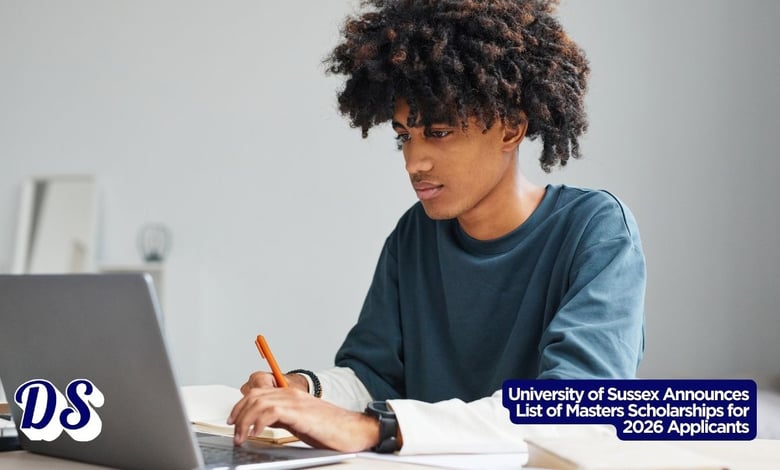University of Sussex Announces List of Masters Scholarships for 2026 Applicants