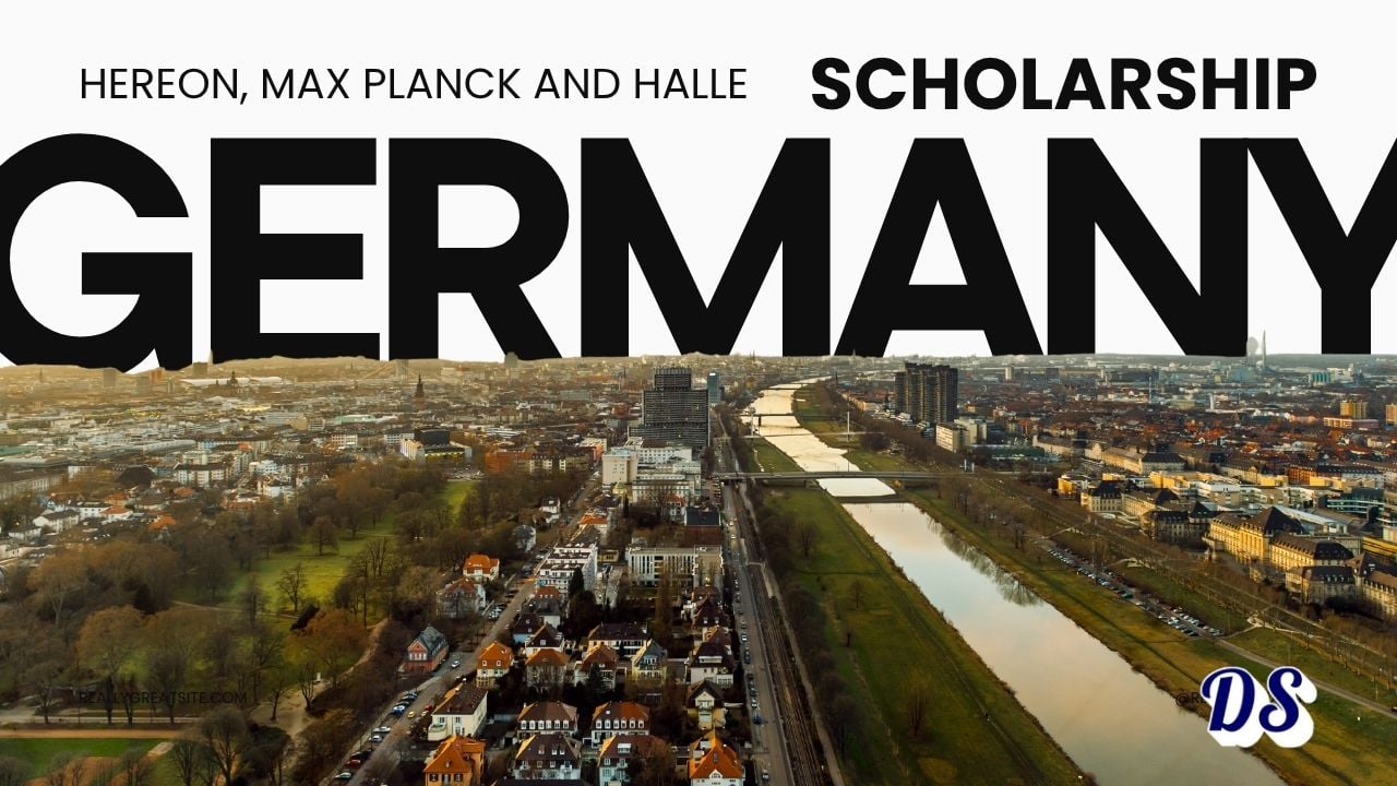 Hereon, Max Planck and Halle Germany Scholarships 2027 Open for Applicants
