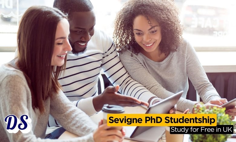 UK Opens £25,000-Per-Year Sévigné PhD Studentship for 2026 Cohort