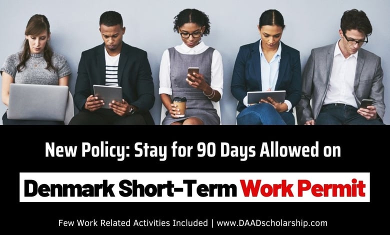 Denmark Short-Term Work Permit Allows Work Related Activities for Up to 90 Days (Policy Revised 2025)