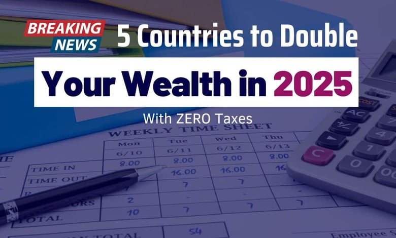 5 Countries Offering Opportunities to Multiply Your Wealth With Reduced Tax in 2025