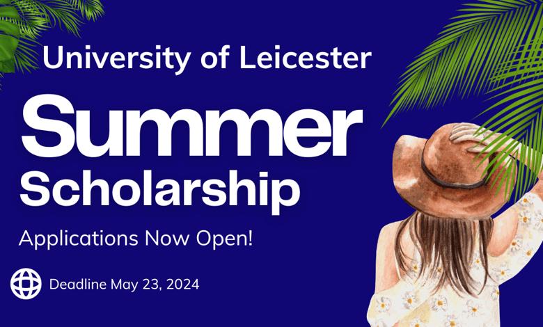 University of Leicester International Summer Scholarships 2024