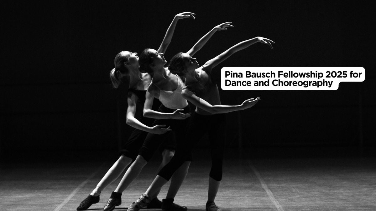 Pina Bausch Fellowship 2025 for Dance and Choreography