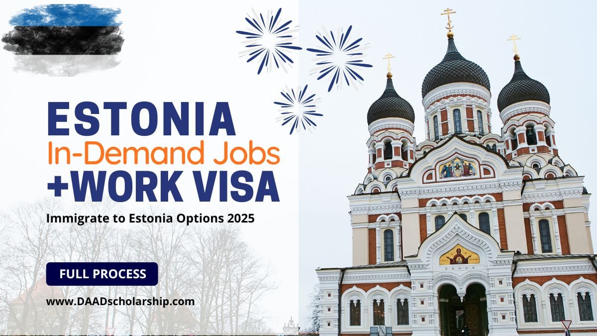 Estonia Work Visa 2025 Eligibility, Application Process and Requirements