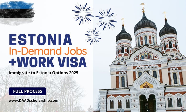 Estonia Work Visa 2025 Eligibility, Application Process and Requirements