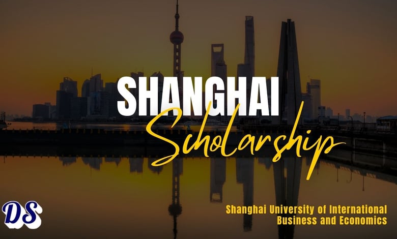 Shanghai University of International Business and Economics Scholarship 2026 Open
