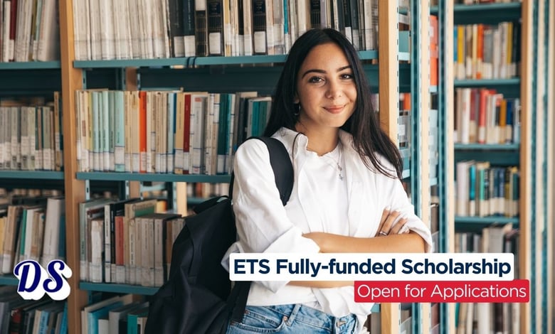 ETS Fully Funded Scholarship Admissions Open for 2026 Cohort
