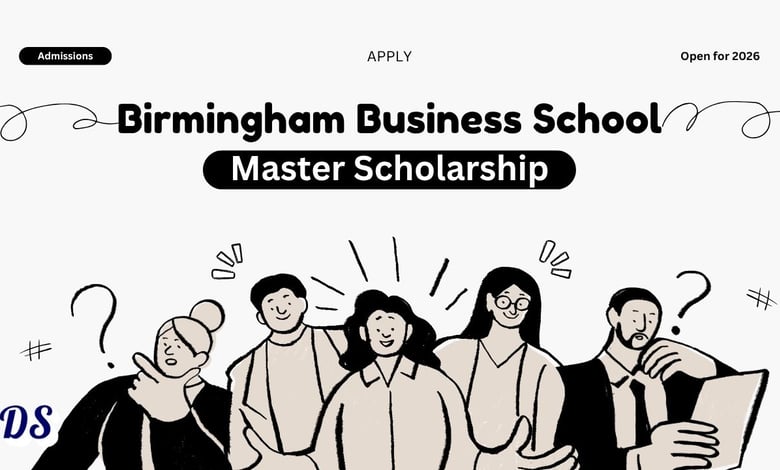 Birmingham Business School Masters Scholarships Worth Up to £25,000 for 2026 Intake Launched